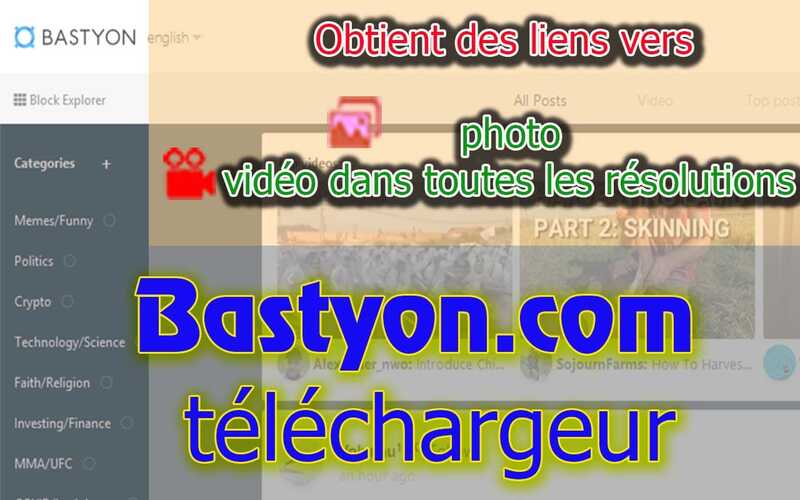 Bastyon.com Télécharger la vidéo et la photo