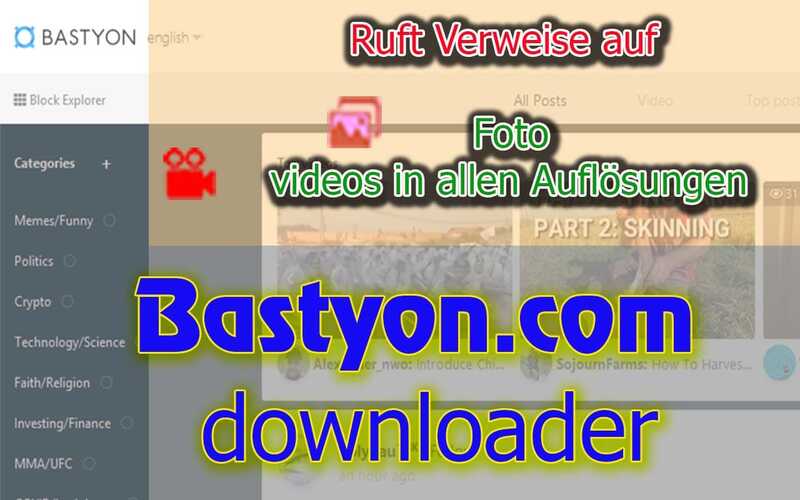 Bastyon.com Video und Foto herunterladen