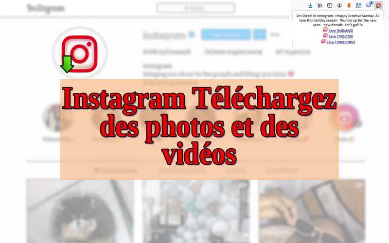 Instagram Téléchargez des photos et des vidéos